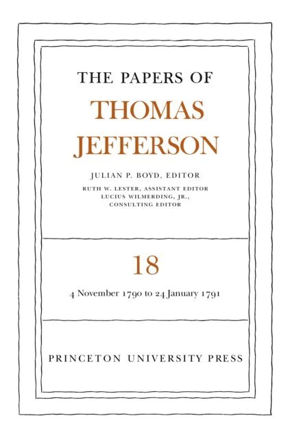 Thomas Jefferson, Julian P. Boyd - Papers of Thomas Jefferson, Volume 18, E-bok