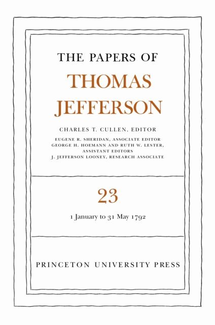 Thomas Jefferson, Charles T. Cullen - Papers of Thomas Jefferson, Volume 23, E-bok