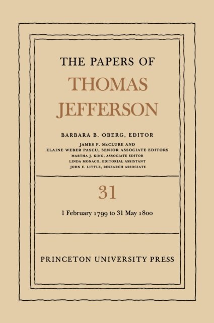 Thomas Jefferson, Barbara B. Oberg - Papers of Thomas Jefferson, Volume 31, E-bok