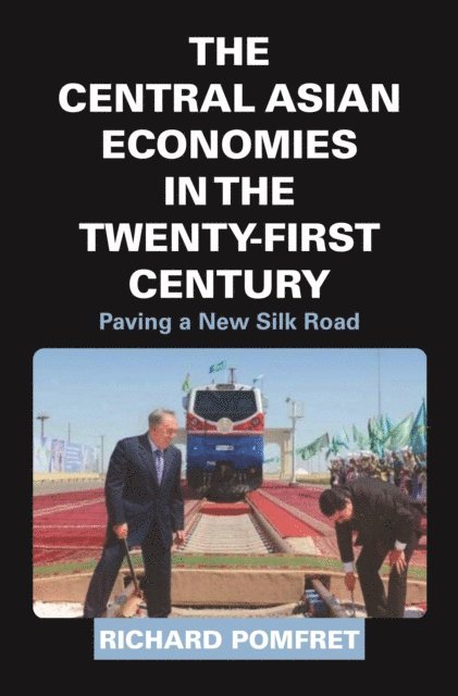Richard Pomfret - Central Asian Economies in the Twenty-First Century, E-bok