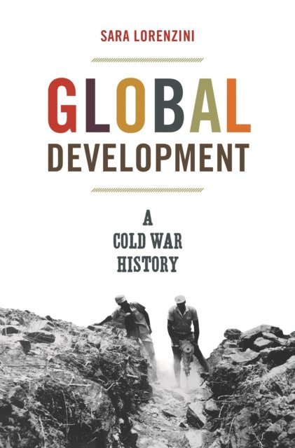 Sara Lorenzini - Global Development, E-bok