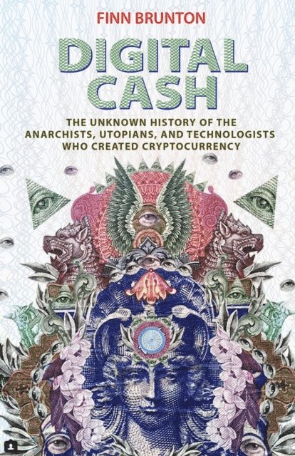 Finn Brunton - Digital Cash, E-bok