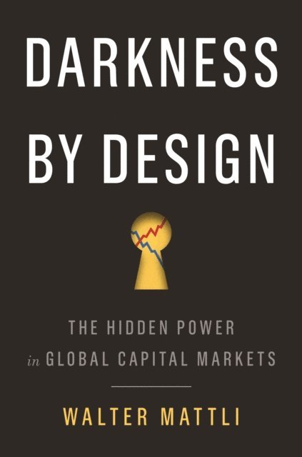 Walter Mattli - Darkness by Design, E-bok