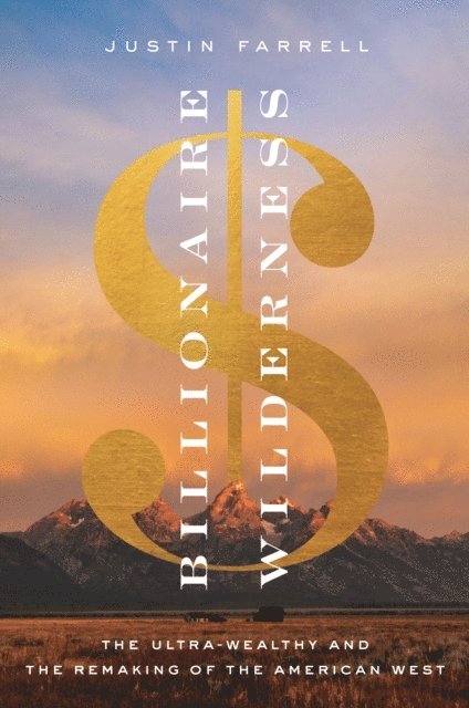 Justin Farrell - Billionaire Wilderness, E-bok