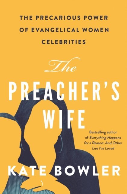 Kate Bowler - Preacher's Wife, E-bok