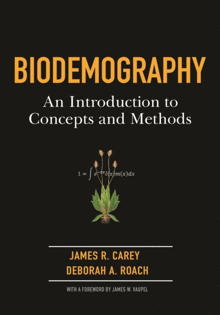 Deborah A. Roach, James R. Carey - Biodemography, E-bok