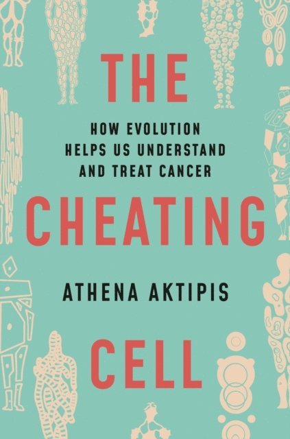 Athena Aktipis - Cheating Cell, E-bok