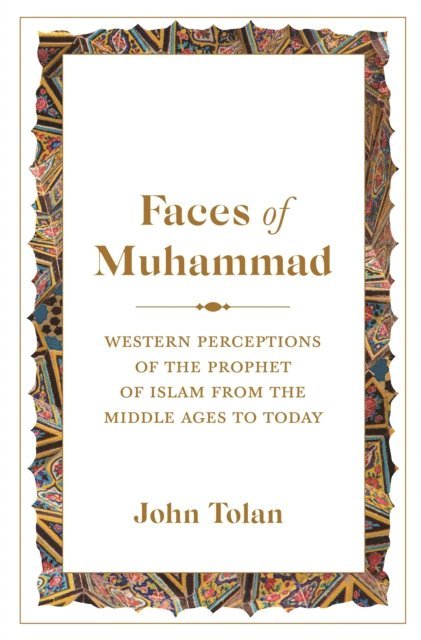 John Tolan - Faces of Muhammad, E-bok