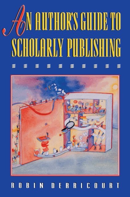 Robin Derricourt - Author's Guide to Scholarly Publishing, E-bok
