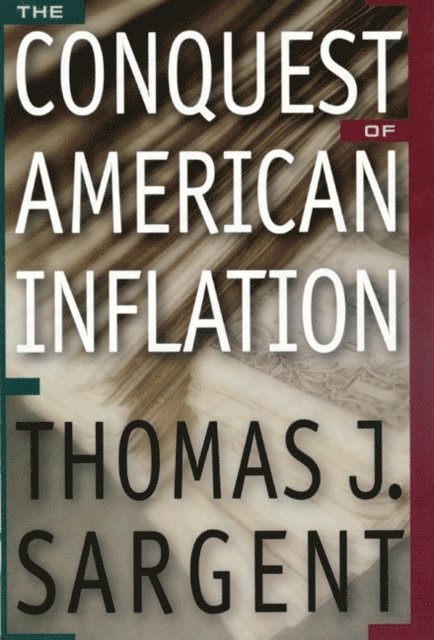 Thomas J. Sargent - Conquest of American Inflation, E-bok