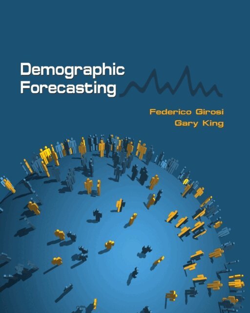 Gary King, Federico Girosi - Demographic Forecasting, E-bok