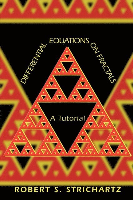 Robert S. Strichartz - Differential Equations on Fractals, E-bok