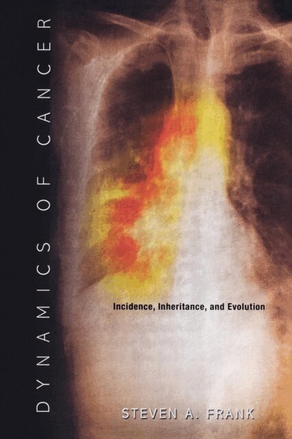 Steven A. Frank - Dynamics of Cancer, E-bok