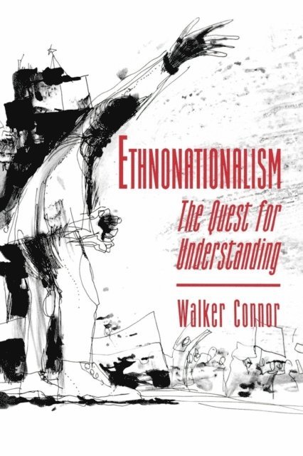 Walker Connor - Ethnonationalism, E-bok