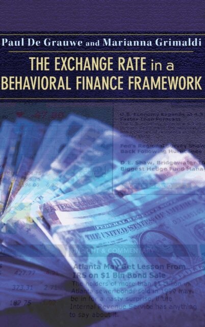 Marianna Grimaldi, Paul De Grauwe - Exchange Rate in a Behavioral Finance Framework, E-bok