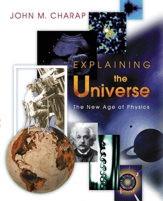 John M. Charap - Explaining the Universe, E-bok