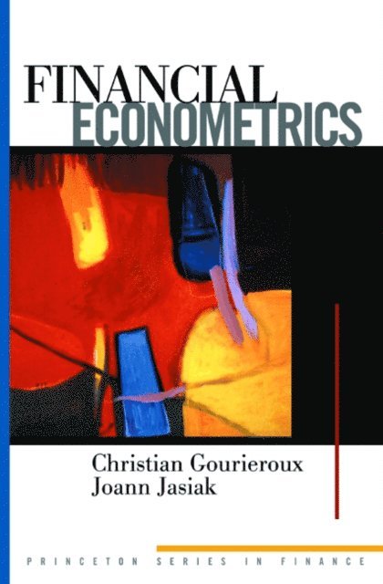 Joann Jasiak, Christian Gourieroux - Financial Econometrics, E-bok