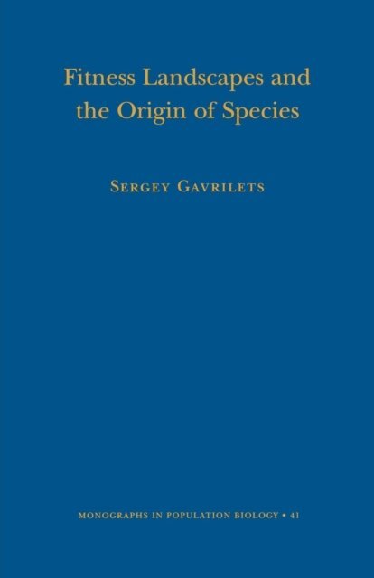 Sergey Gavrilets - Fitness Landscapes and the Origin of Species, E-bok