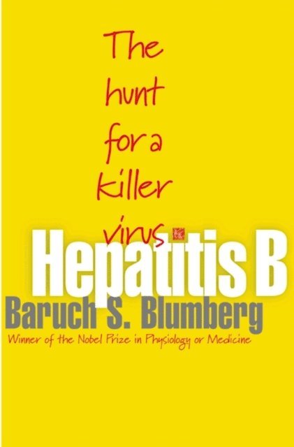 Baruch S. Blumberg - Hepatitis B, E-bok