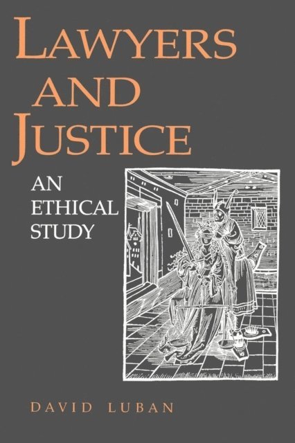 David Luban - Lawyers and Justice, E-bok