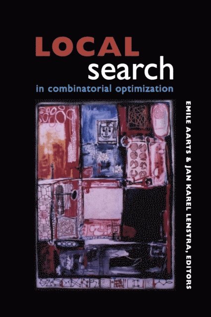 Jan Karel Lenstra, Emile Aarts - Local Search in Combinatorial Optimization, E-bok