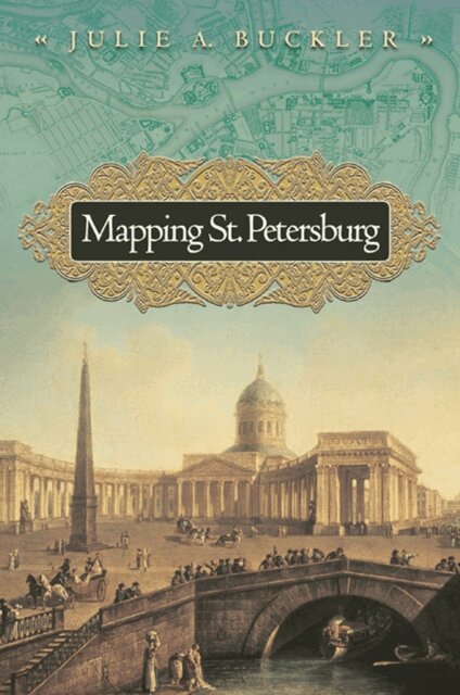Julie A. Buckler - Mapping St. Petersburg, E-bok