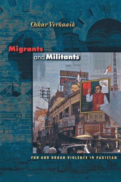 Oskar Verkaaik - Migrants and Militants, E-bok