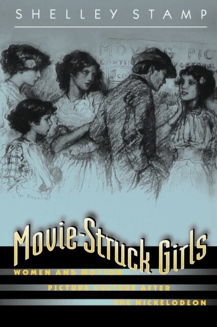 Shelley Stamp - Movie-Struck Girls, E-bok