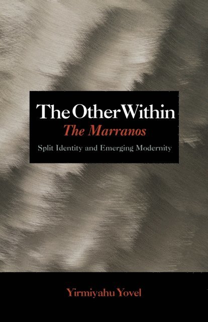 Yirmiyahu Yovel - Other Within, E-bok