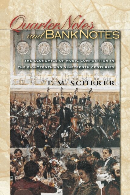 F. M. Scherer - Quarter Notes and Bank Notes, E-bok