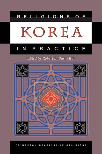 Jr. Robert E. Buswell - Religions of Korea in Practice, E-bok