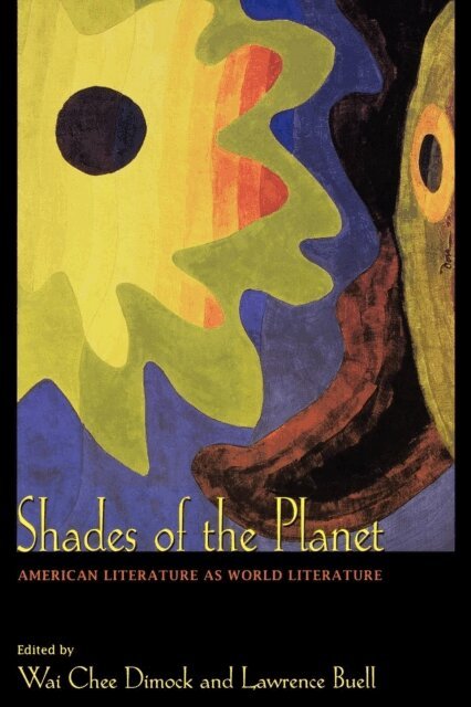Lawrence Buell, Wai Chee Dimock - Shades of the Planet, E-bok