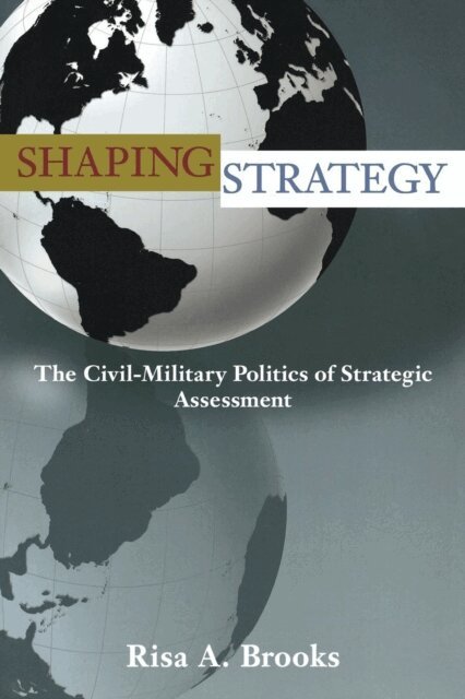 Risa Brooks - Shaping Strategy, E-bok