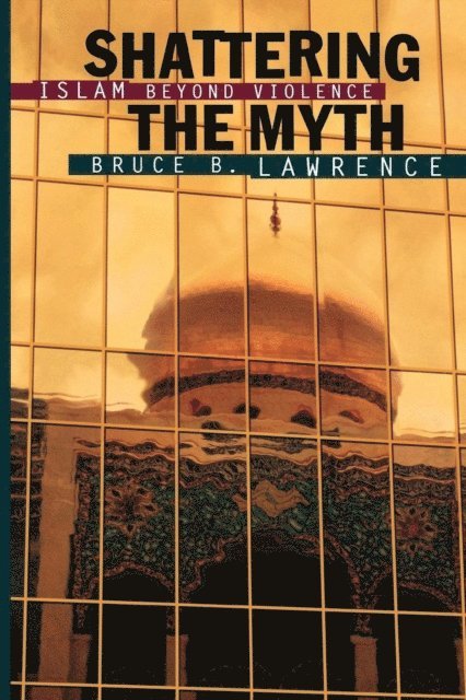 Bruce B. Lawrence - Shattering the Myth, E-bok