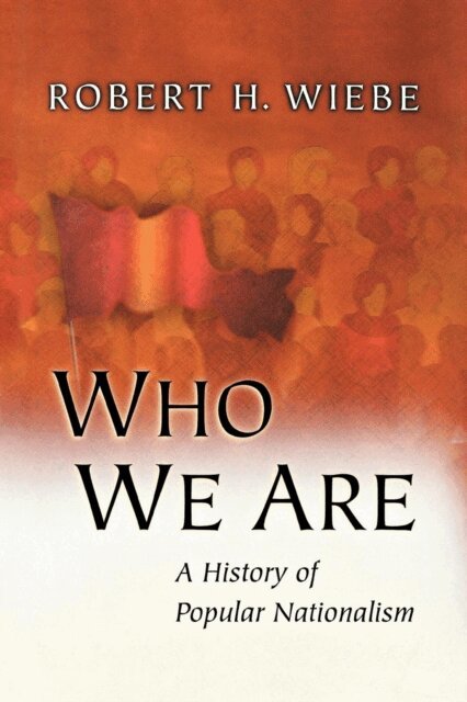 Robert H. Wiebe - Who We Are, E-bok