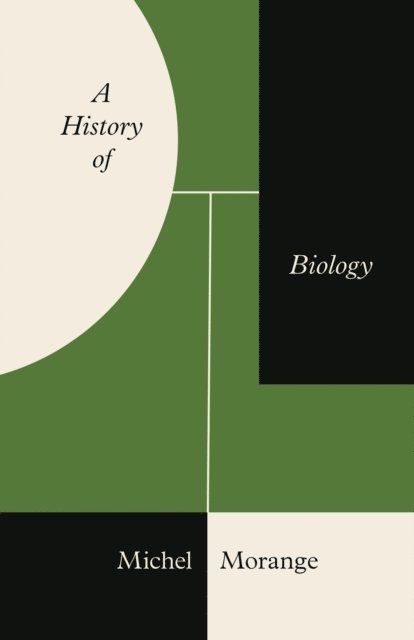 Michel Morange - History of Biology, E-bok