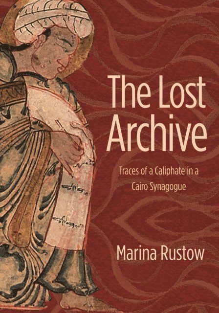Marina Rustow - Lost Archive, E-bok
