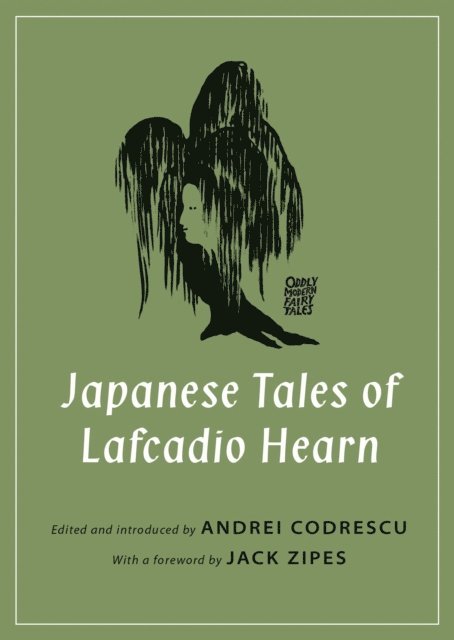 Lafcadio Hearn, Andrei Codrescu - Japanese Tales of Lafcadio Hearn, E-bok