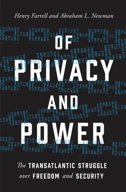 Abraham L. Newman, Henry Farrell - Of Privacy and Power, E-bok