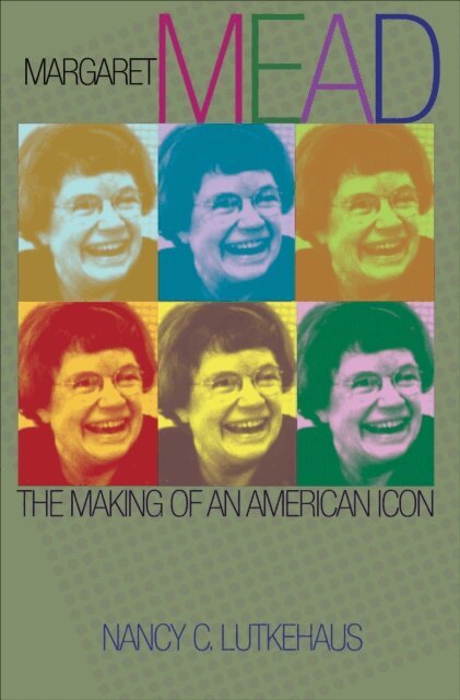 Nancy C. Lutkehaus - Margaret Mead, E-bok