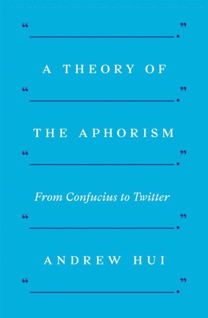 Andrew Hui - Theory of the Aphorism, E-bok