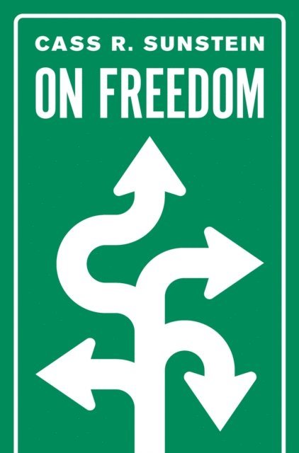 Cass R. Sunstein - On Freedom, E-bok