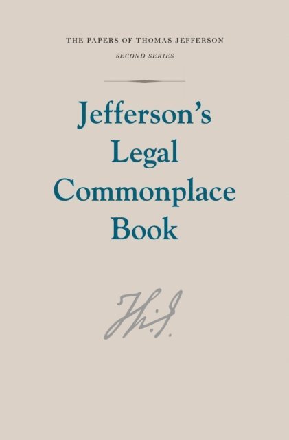 Thomas Jefferson, Michael Zuckert, David Thomas Konig - Jefferson's Legal Commonplace Book, E-bok
