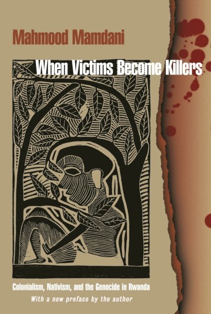 Mahmood Mamdani - When Victims Become Killers, E-bok