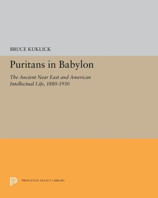 Bruce Kuklick - Puritans in Babylon, E-bok