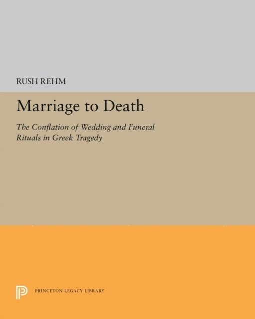 Rush Rehm - Marriage to Death, E-bok