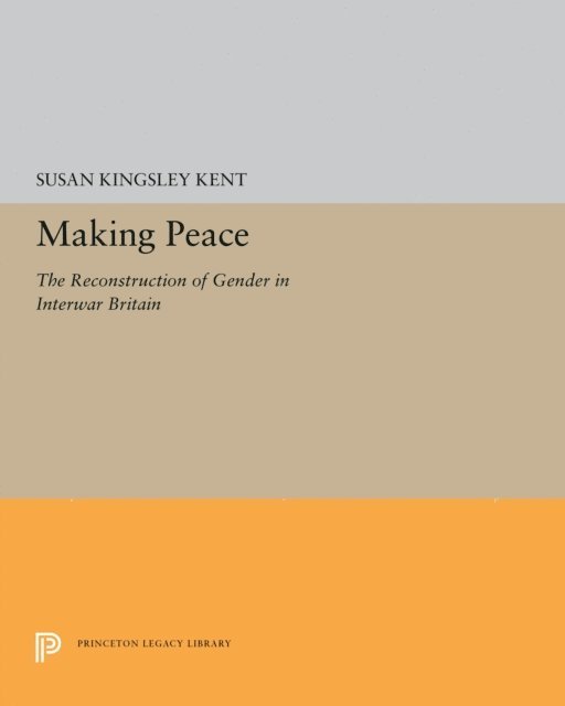 Susan Kingsley Kent - Making Peace, E-bok