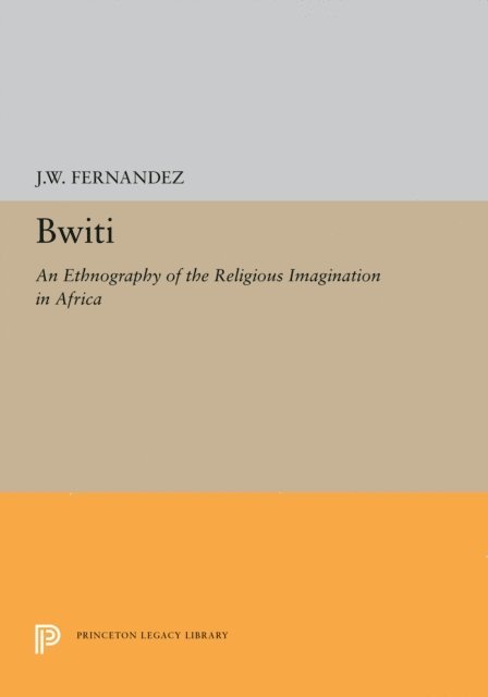 James W Fernandez - Bwiti, E-bok