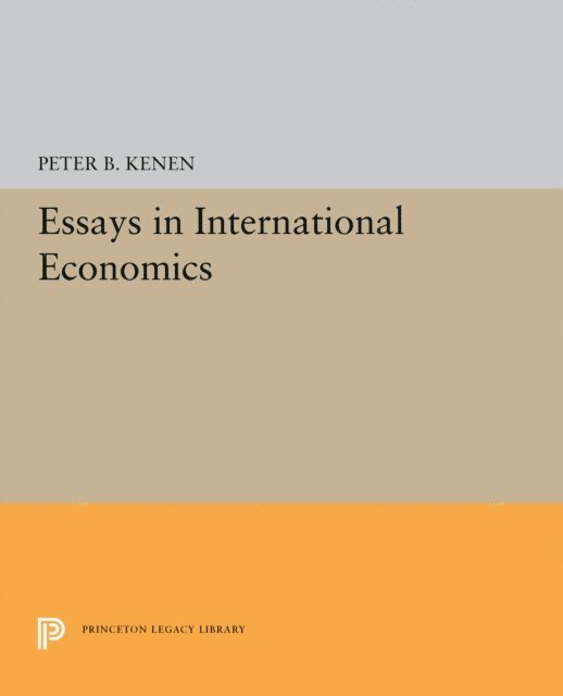 Peter B. Kenen - Essays in International Economics, E-bok