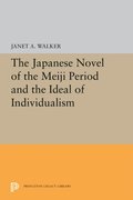 Japanese Novel of the Meiji Period and the Ideal of Individualism